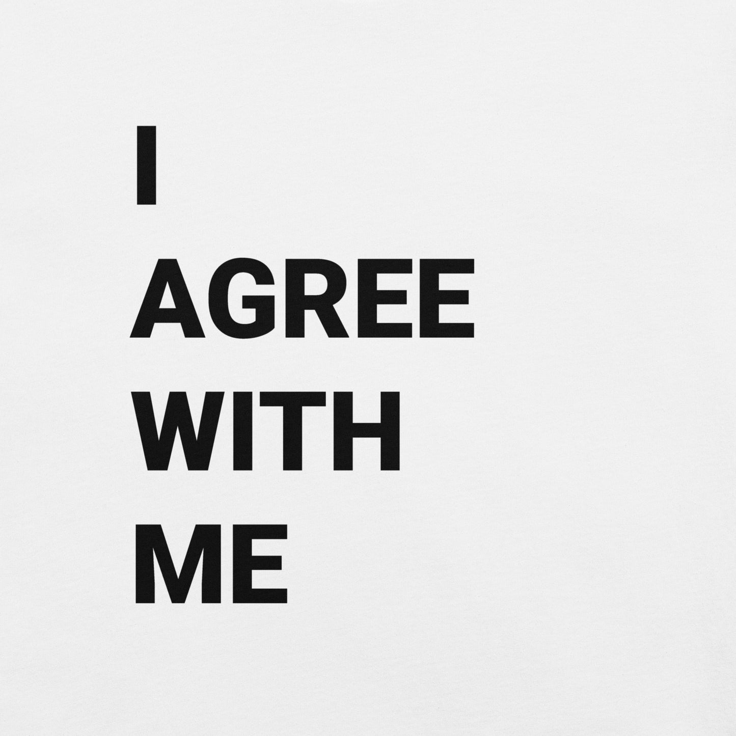 I Agree With Me